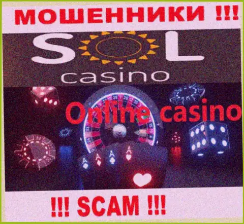 Casino - это направление деятельности незаконно действующей конторы SolCasino