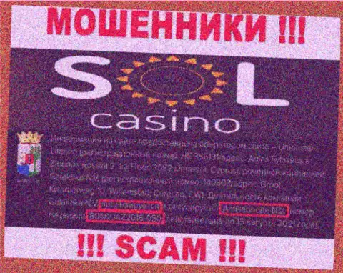 Будьте весьма внимательны, зная номер лицензии на осуществление деятельности Sol Casino с их сайта, уберечься от незаконных уловок не выйдет - МОШЕННИКИ !!!