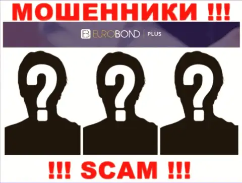 Об руководителях мошеннической компании EuroBondPlus инфы нет нигде