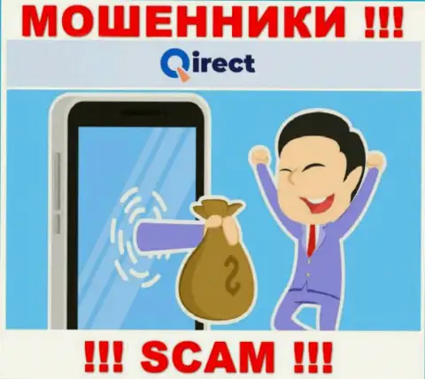 БУДЬТЕ ОЧЕНЬ ОСТОРОЖНЫ ! В компании Qirect Com грабят доверчивых людей, отказывайтесь взаимодействовать