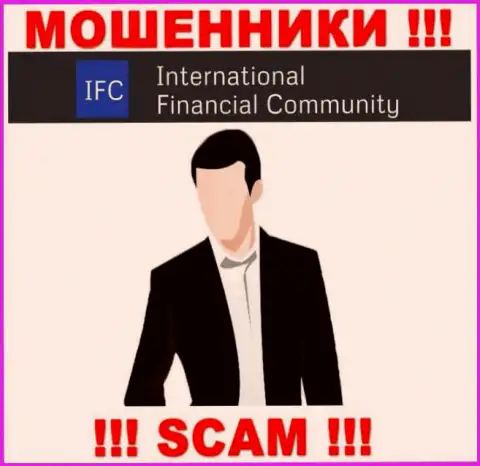 О лицах, которые руководят конторой InternationalFinancialCommunity абсолютно ничего не известно