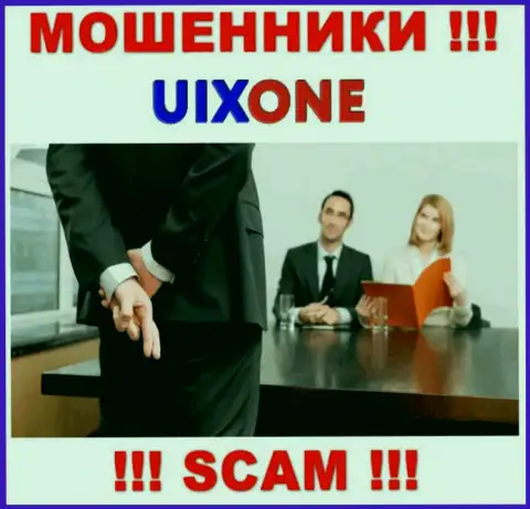 Вложенные деньги с Вашего личного счета в конторе Uix One будут присвоены, как и комиссионные платежи