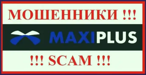 Maxi Plus - это ЖУЛИК !!!