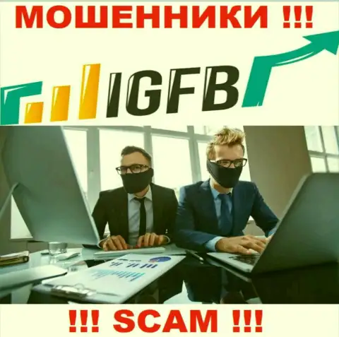 Не доверяйте ни одному слову агентов IGFB, они internet мошенники