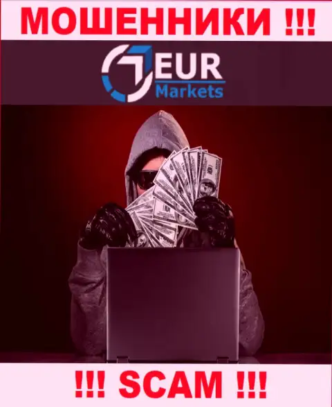 Вас раскручивают в EUR Markets на некие дополнительные вливания ? Скорее бегите - это обман