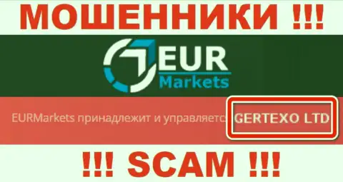 На официальном веб-ресурсе EUR Markets написано, что юридическое лицо организации - Gertexo Ltd
